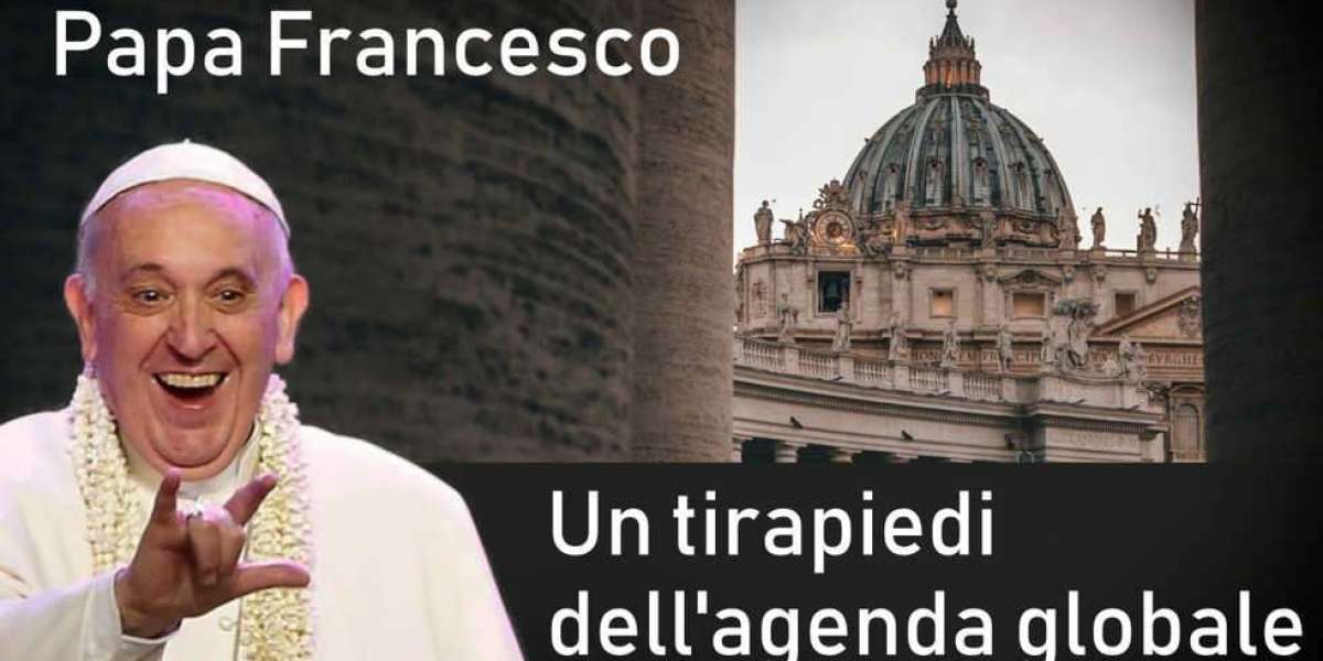 Papa Francesco: È un tirapiedi dell'agenda globale delle Nazioni Unite?