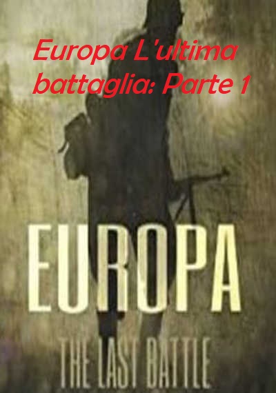 Europa L'ultima battaglia 1